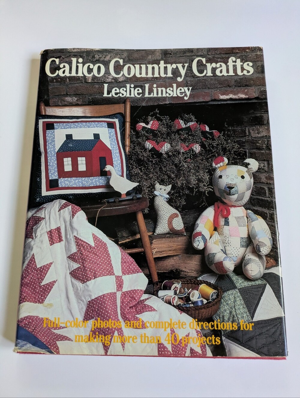 Calico Country Crafts Quilted Gifts Accessories & Home Accents Book 40 Projects